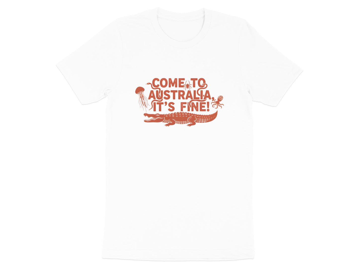 Come to Australia, It's Fine! Funny Animal Tee