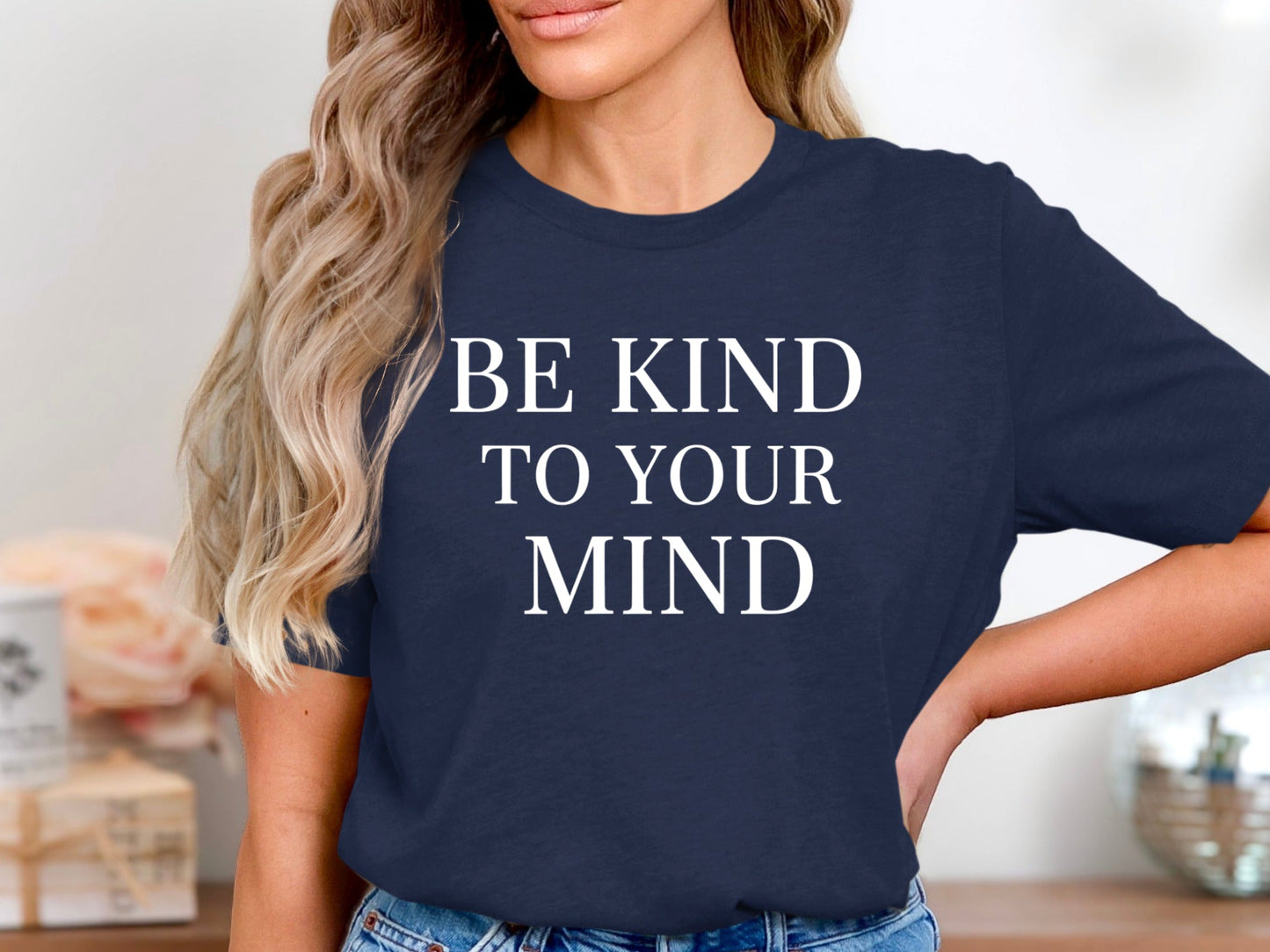 Be Kind To Your Mind Mental Health Awareness Tee