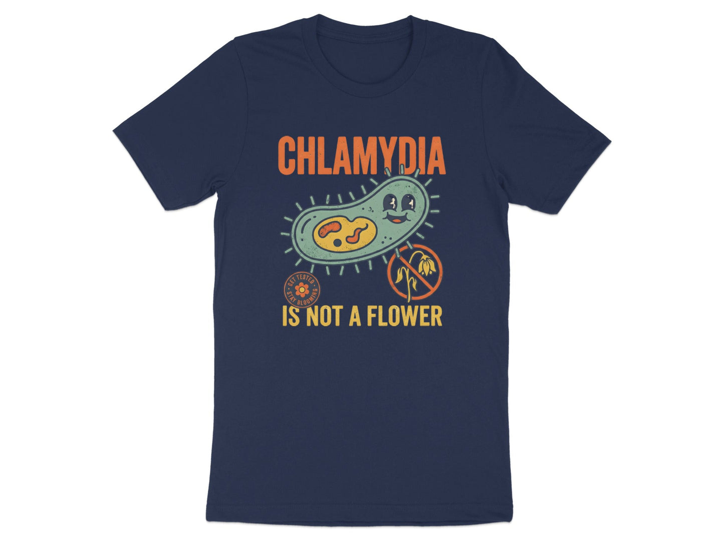Chlamydia Is Not A Flower Health Poster Tee
