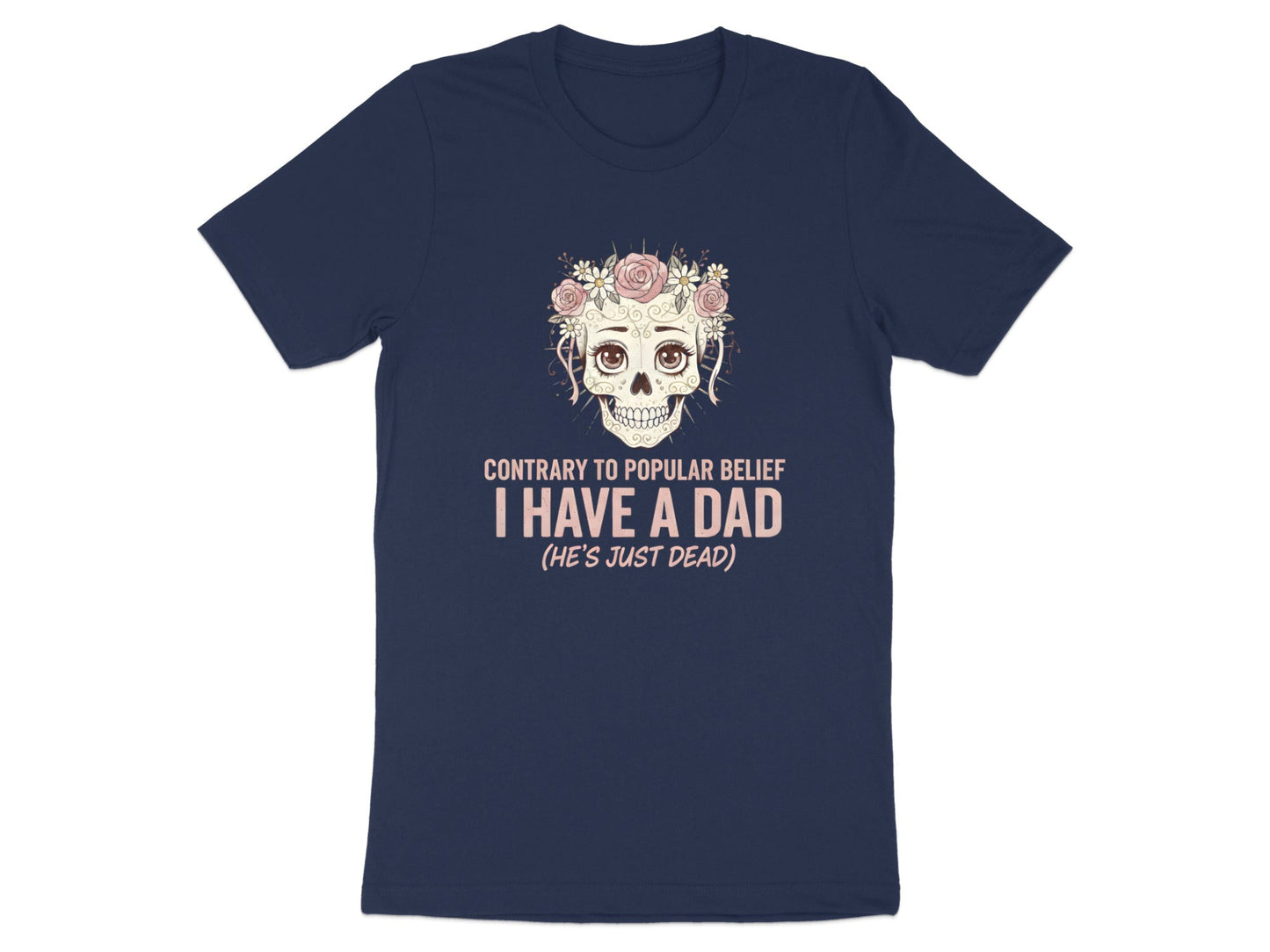 Floral Sugar Skull 'He's Just Dead' Dad T-Shirt