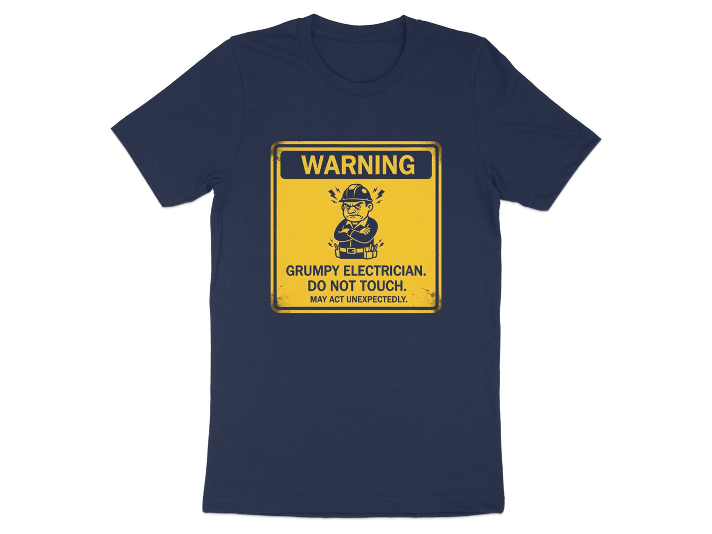 Warning: Grumpy Electrician T-Shirt - Funny Job Site Tee
