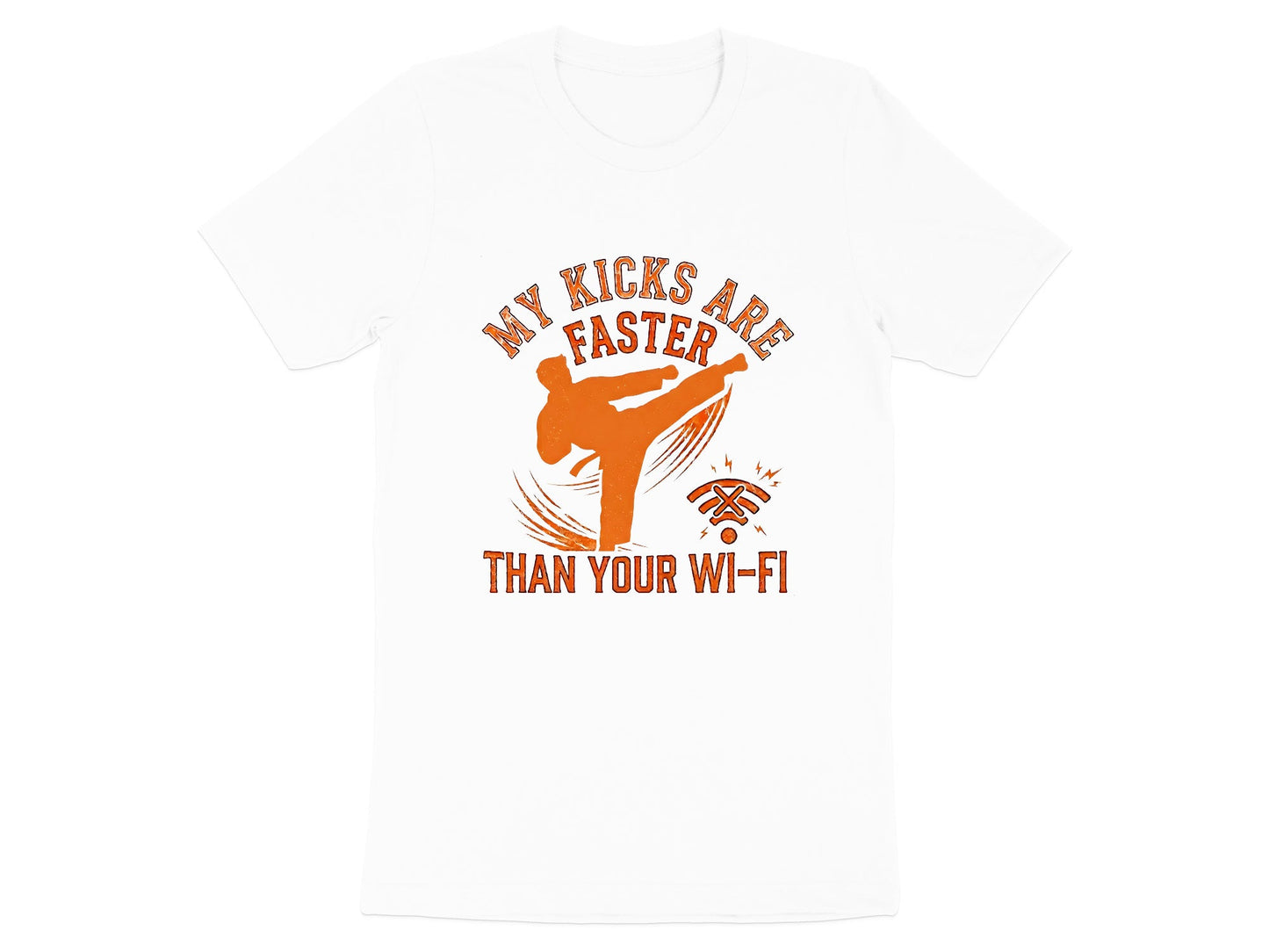Faster Than Your Wi-Fi Taekwondo Kicks T-Shirt