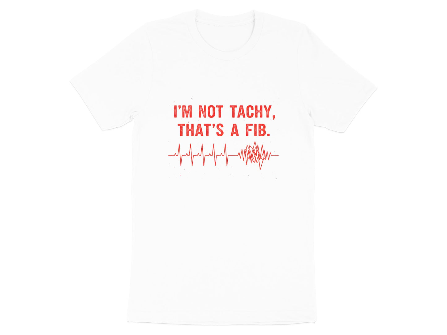 That's A Fib Heartbeat Pun T-Shirt - Funny Cardiology Tee