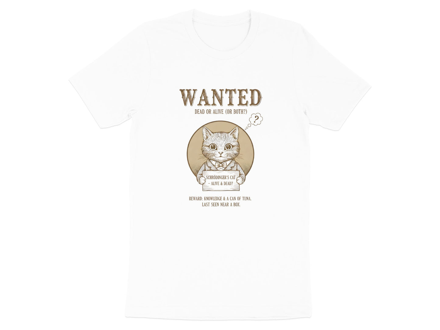 Schrödinger's Cat Wanted Dead or Alive T-Shirt
