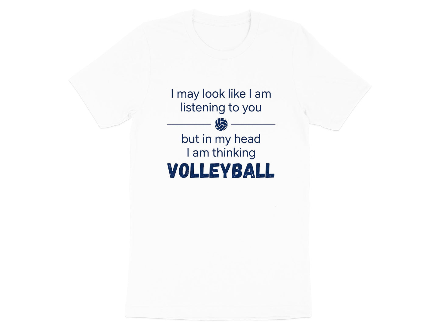 In My Head I'm Thinking Volleyball Slogan T-Shirt