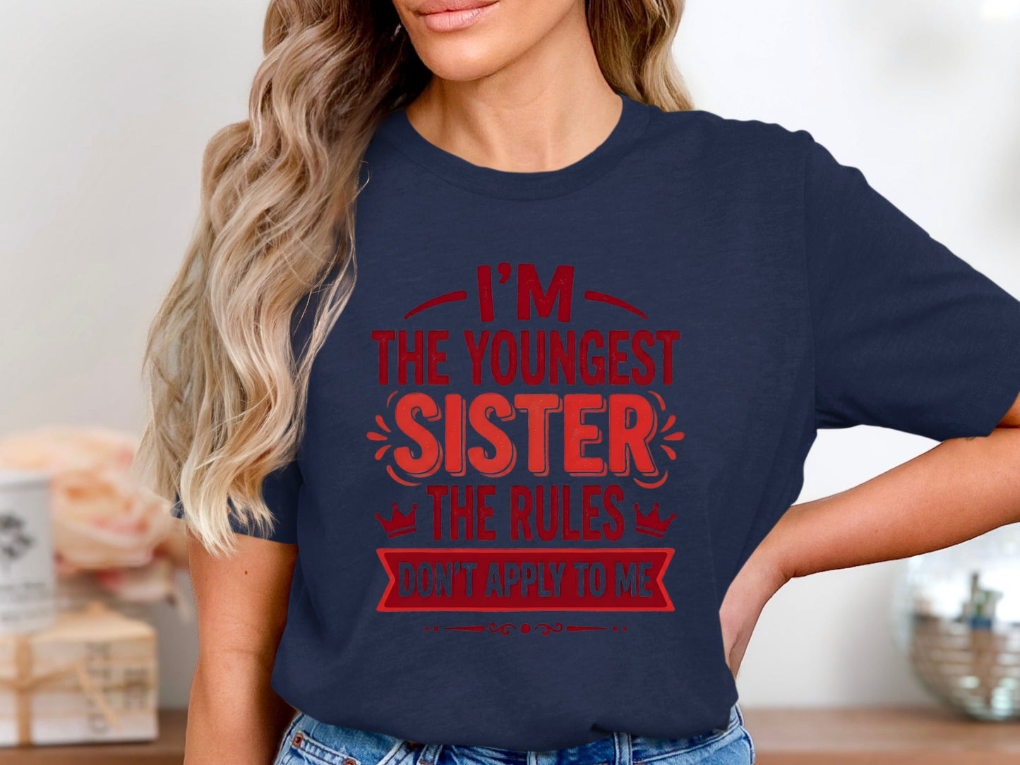 Youngest Sister I Make The Rules Tee - Funny Sibling Shirt