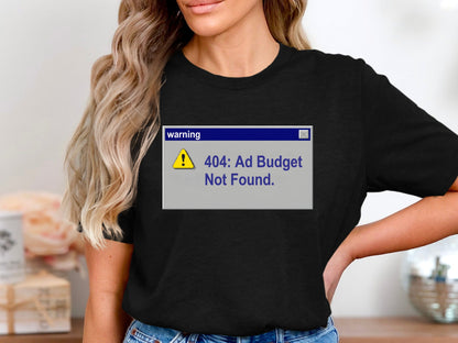Ad Budget Warning T-Shirt - Funny PPC & Ads Manager Tee