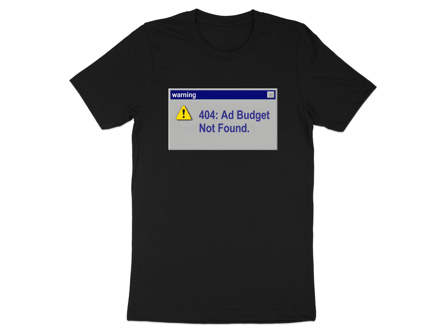 Ad Budget Warning T-Shirt - Funny PPC & Ads Manager Tee