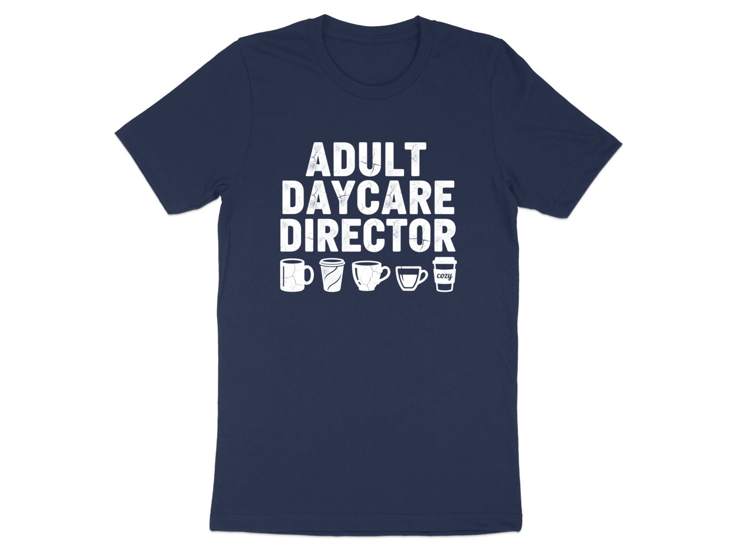 Adult Daycare Director Coffee Lover Graphic T-Shirt