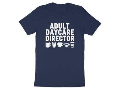 Adult Daycare Director Coffee Lover Graphic T-Shirt