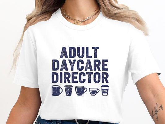 Adult Daycare Director Coffee Lover Graphic T-Shirt
