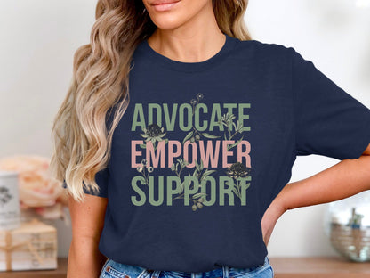 Advocate Empower Support T-Shirt - Botanical Social Worker Tee