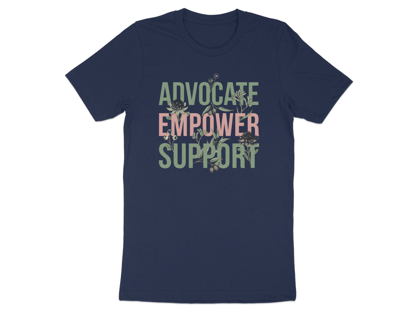 Advocate Empower Support T-Shirt - Botanical Social Worker Tee