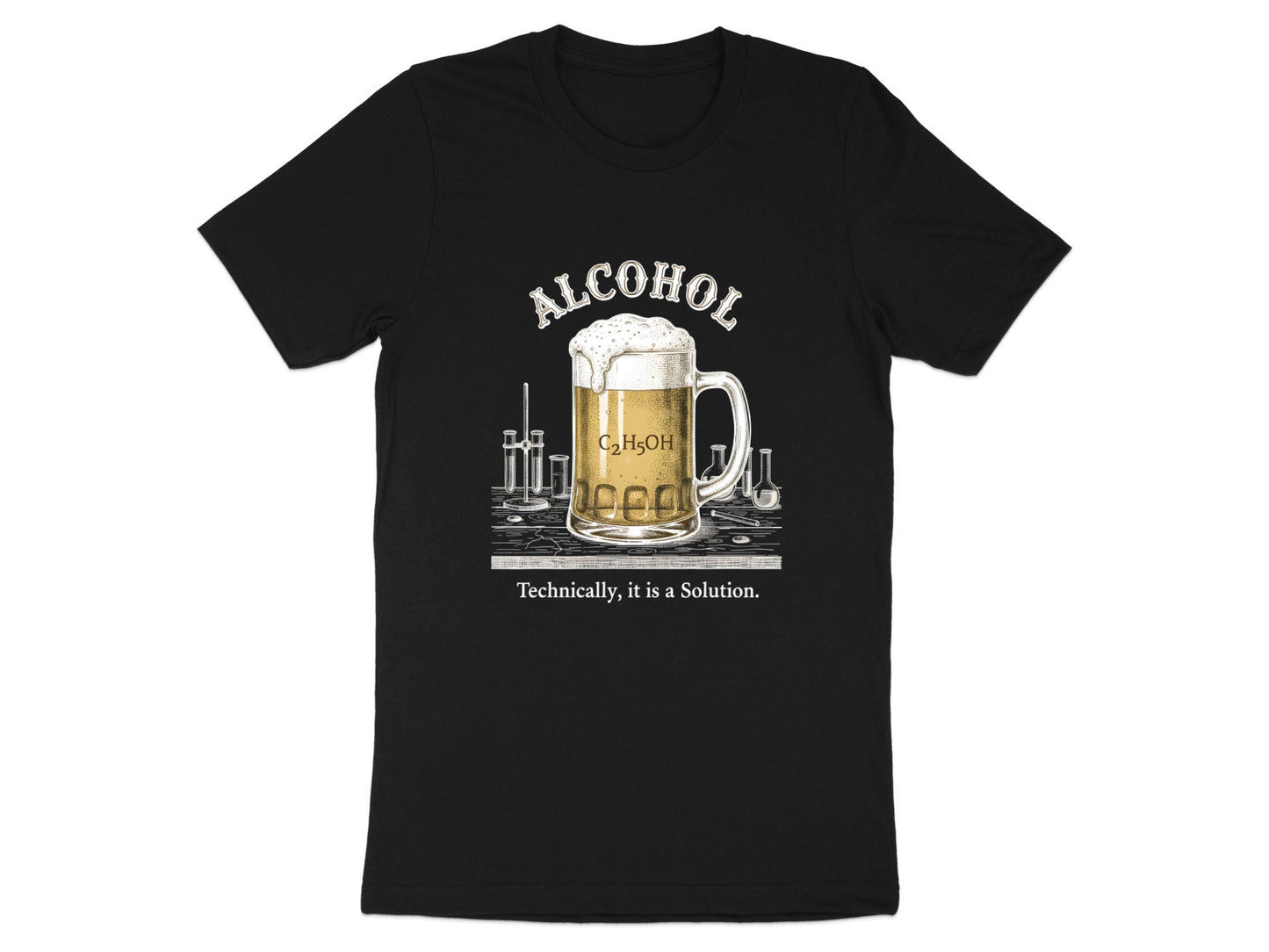 Alcohol Is A Solution T-Shirt - Funny Science Chemistry Pun
