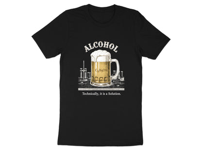 Alcohol Is A Solution T-Shirt - Funny Science Chemistry Pun