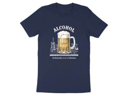 Alcohol Is A Solution T-Shirt - Funny Science Chemistry Pun