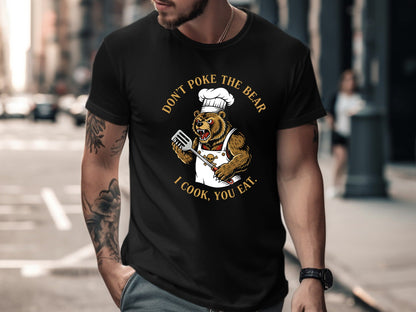 Don't Poke the Bear Chef Bear T-Shirt - Funny Kitchen Graphic