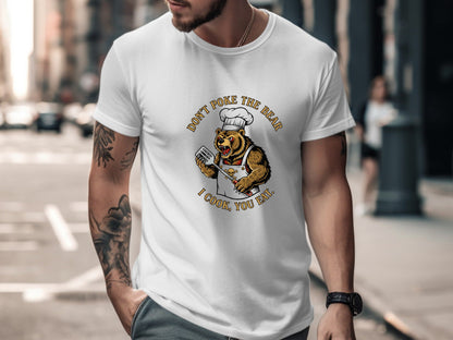 Don't Poke the Bear Chef Bear T-Shirt - Funny Kitchen Graphic