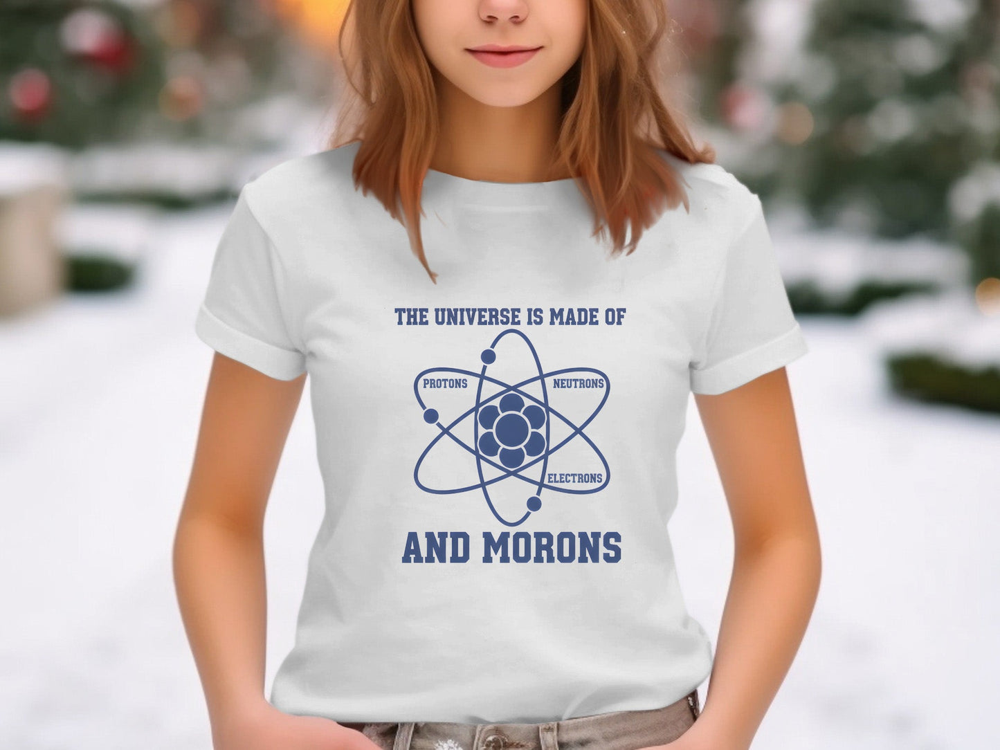 The Universe Is Made Of Morons Physics T-Shirt