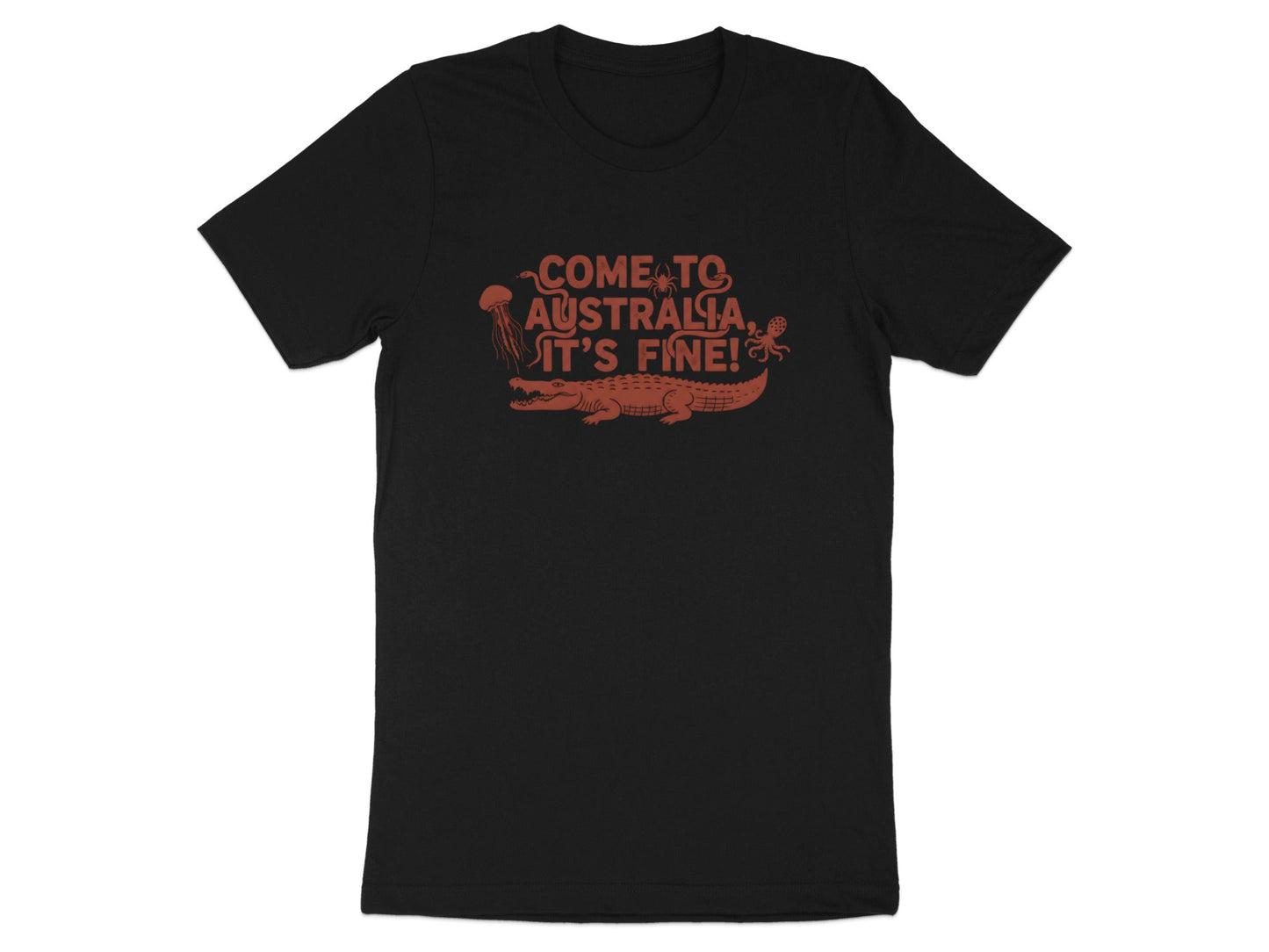 Come to Australia, It's Fine! Funny Animal Tee