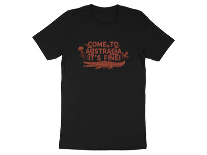 Come to Australia, It's Fine! Funny Animal Tee
