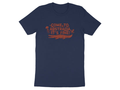 Come to Australia, It's Fine! Funny Animal Tee