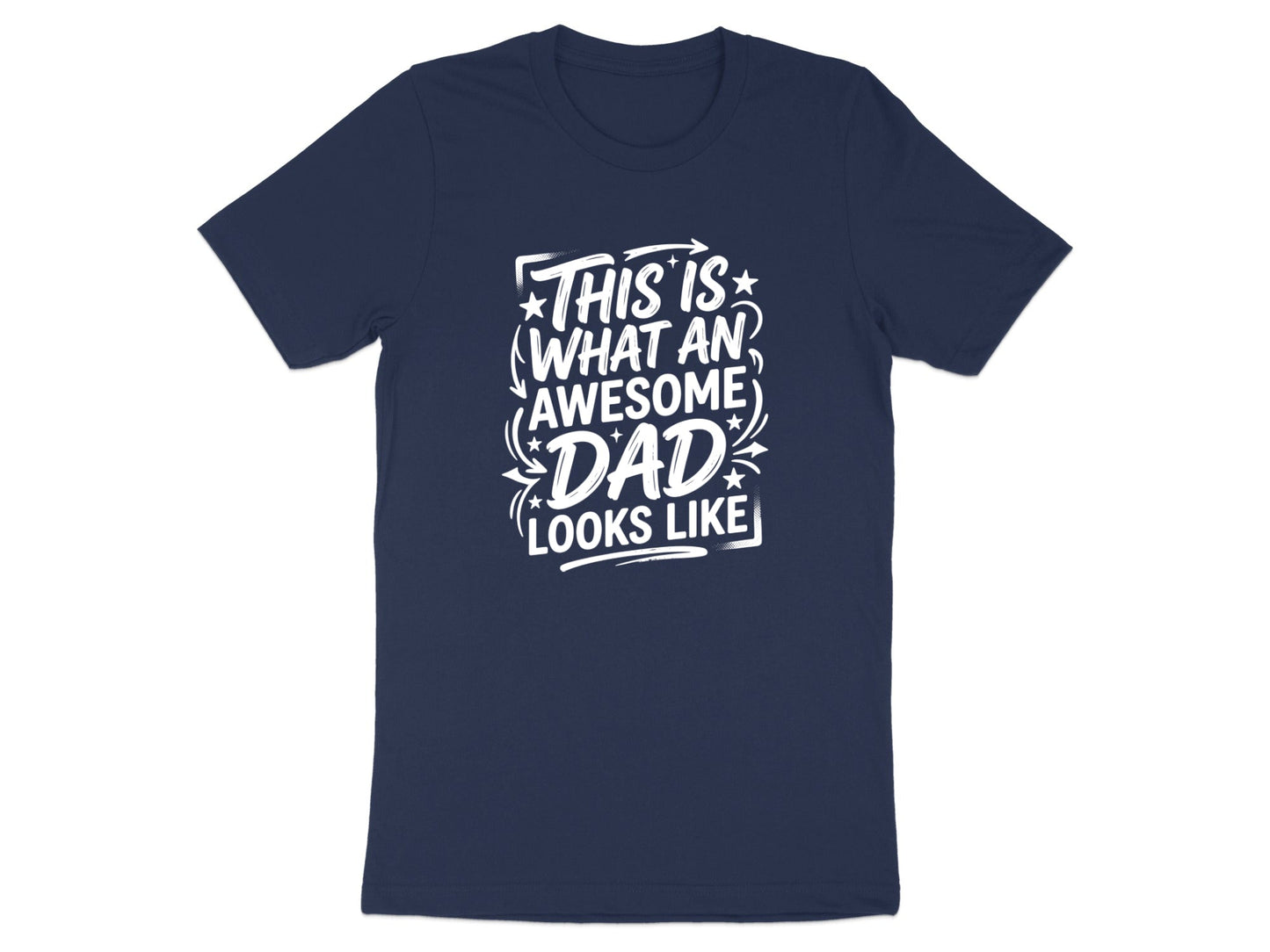 This Is What An Awesome Dad Looks Like Tee