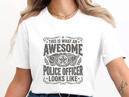 Awesome Police Officer T-Shirt - Law Enforcement Gift Tee