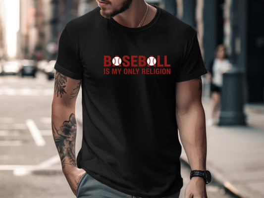 Baseball Is My Only Religion Sport Fan T-Shirt