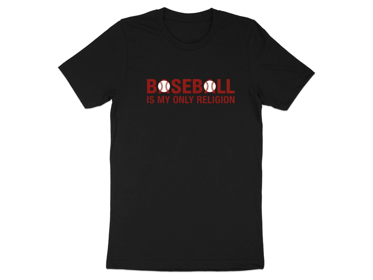 Baseball Is My Only Religion Sport Fan T-Shirt