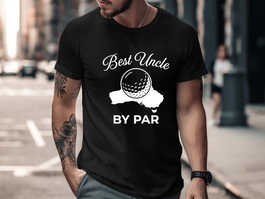 Best Uncle By Par Golf Theme Tee - Funny Dad Joke Shirt
