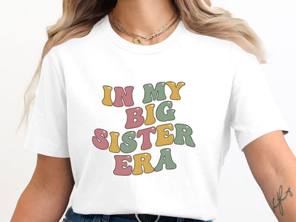 In My Big Sister Era Retro Tee - Groovy Varsity Sibling Shirt