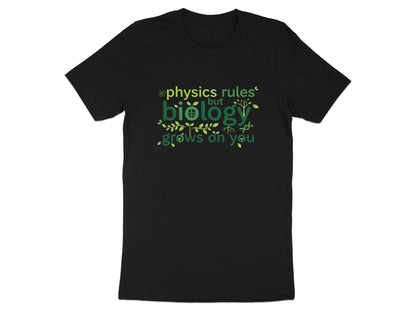 Biology Grows On You T-Shirt - Funny Science Pun Graphic