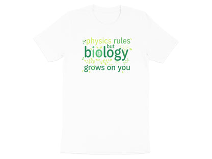 Biology Grows On You T-Shirt - Funny Science Pun Graphic