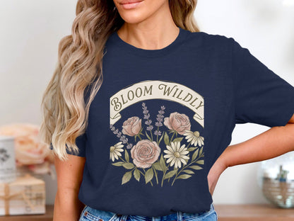 Bloom Wildly Floral Banner Graphic T-Shirt