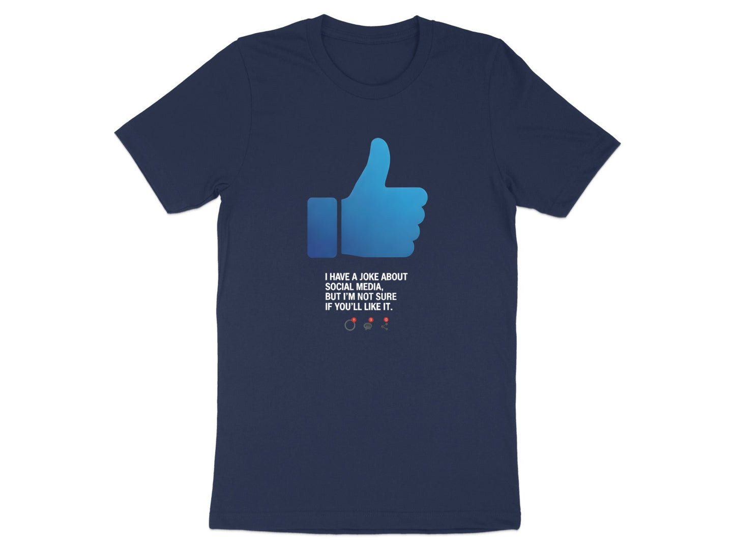 Social Media Like Button Joke T-Shirt