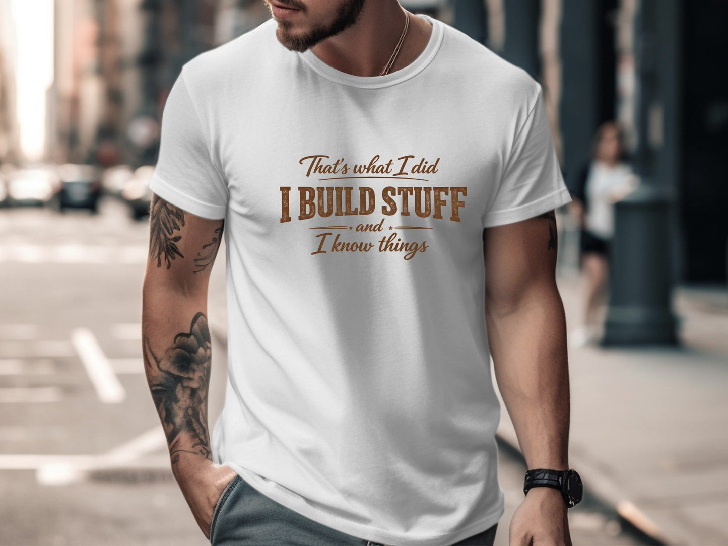 I Build Stuff and I Know Things T-Shirt - Funny Tradie Tee