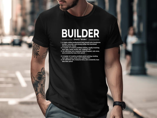 Builder Definition Humorous T-Shirt - Tradesman Glossary Tee