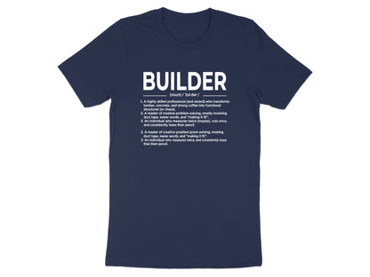 Builder Definition Humorous T-Shirt - Tradesman Glossary Tee
