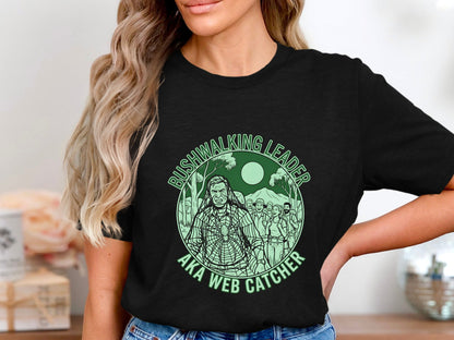 Bushwalking Leader AKA Web Catcher Funny T-Shirt