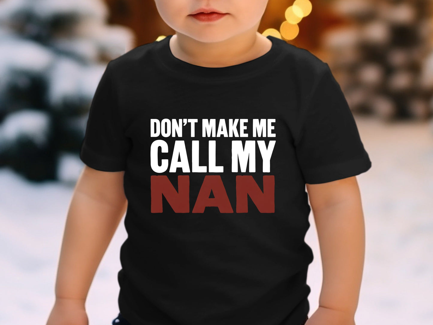 Don't Make Me Call My Nan Tee - Funny Kids Novelty Shirt