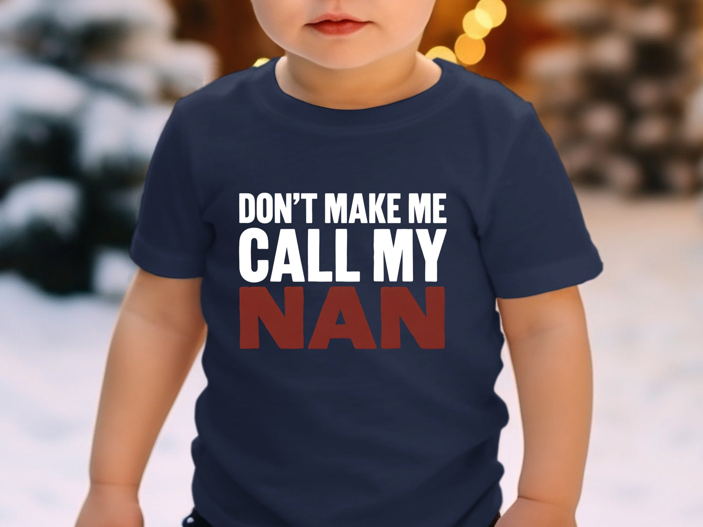 Don't Make Me Call My Nan Tee - Funny Kids Novelty Shirt