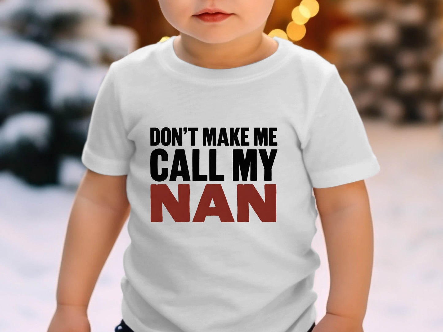 Don't Make Me Call My Nan Tee - Funny Kids Novelty Shirt