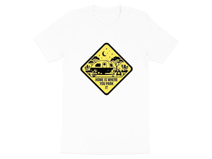 Home Is Where You Park It Caravan Sign T-Shirt