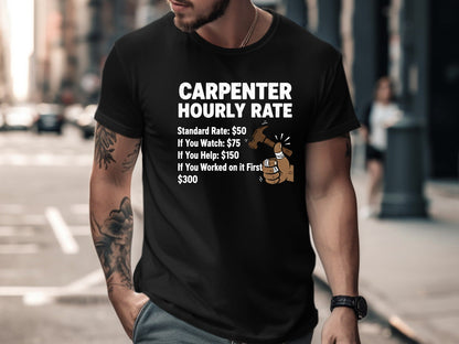 Carpenter Hourly Rate Funny T-Shirt - Sarcastic Tradie Tee