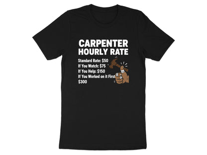 Carpenter Hourly Rate Funny T-Shirt - Sarcastic Tradie Tee