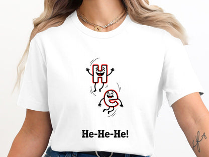 He-He-He Helium Science Pun Graphic T-Shirt