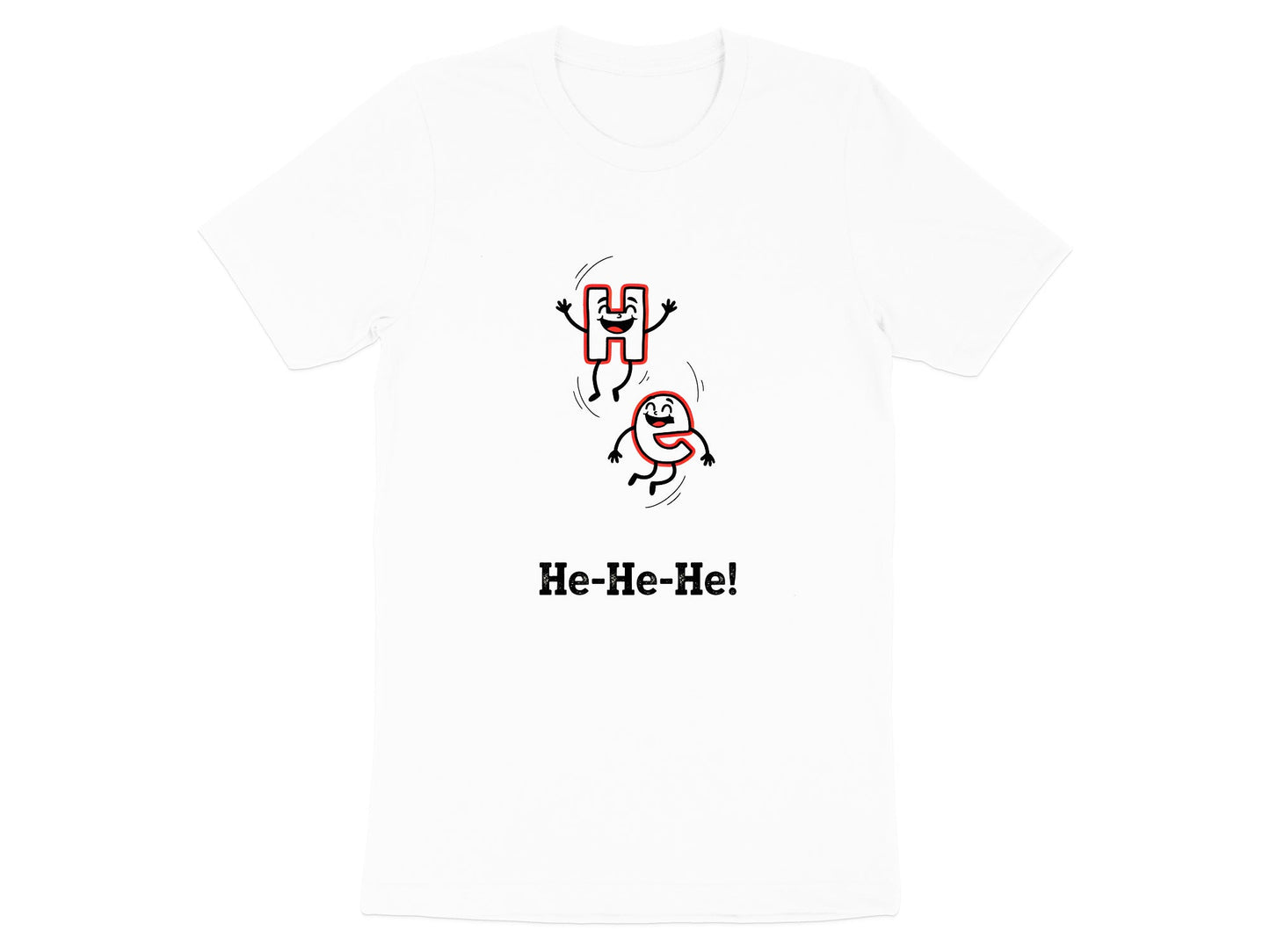 He-He-He Helium Science Pun Graphic T-Shirt