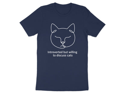 Introverted But Willing to Discuss Cats T-Shirt