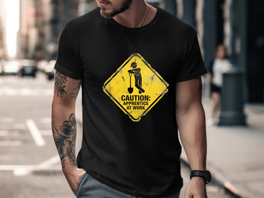 Caution: Apprentice At Work T-Shirt | Funny Tradie Humor Tee